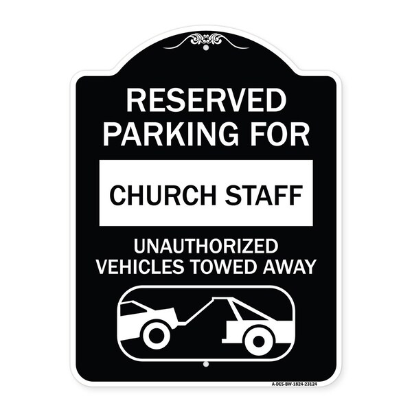 Reserved Parking for Church Staff Unauthorized Vehicles Towed Away Alum, 24" x 18", BW-1824-23124